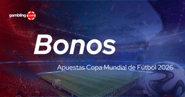 Bonos para apostar en el mundial 2026